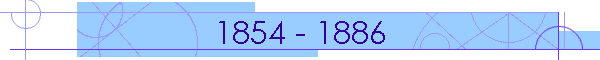 1854 - 1886